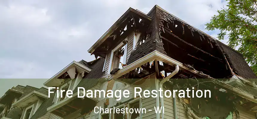 Fire Damage Restoration Charlestown - WI