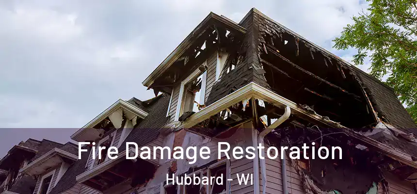  Fire Damage Restoration Hubbard - WI