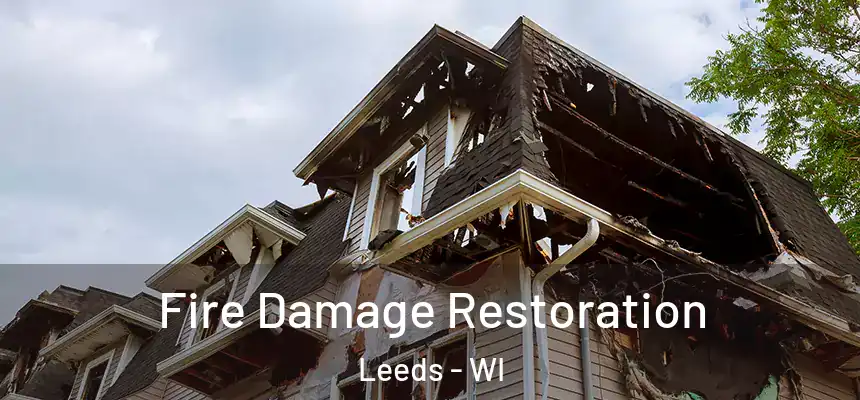  Fire Damage Restoration Leeds - WI