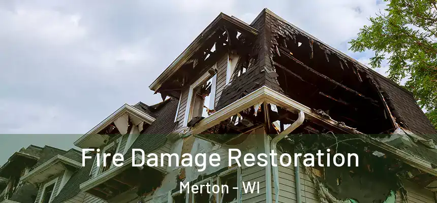  Fire Damage Restoration Merton - WI