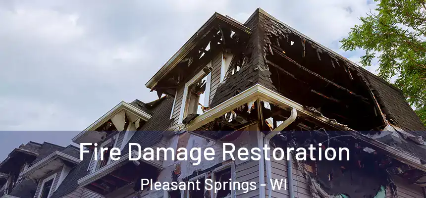  Fire Damage Restoration Pleasant Springs - WI
