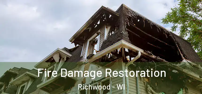  Fire Damage Restoration Richwood - WI