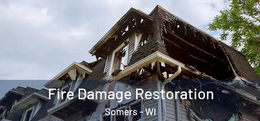  Fire Damage Restoration Somers - WI