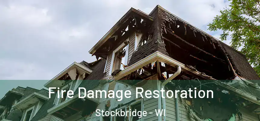  Fire Damage Restoration Stockbridge - WI