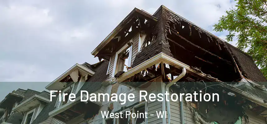  Fire Damage Restoration West Point - WI