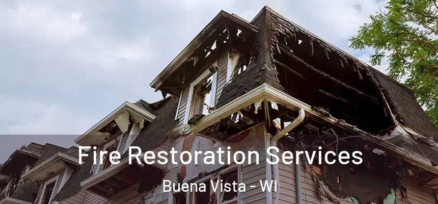  Fire Restoration Services Buena Vista - WI