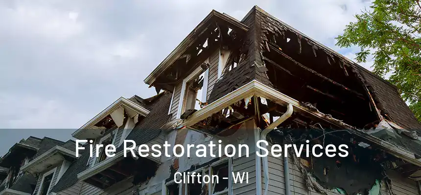  Fire Restoration Services Clifton - WI