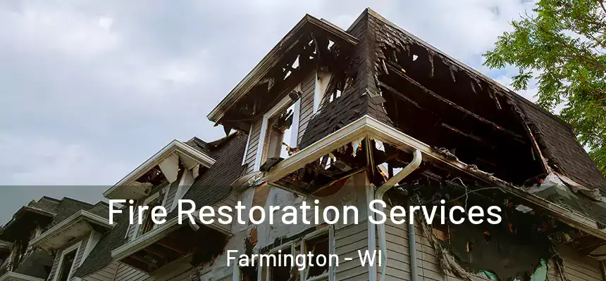  Fire Restoration Services Farmington - WI