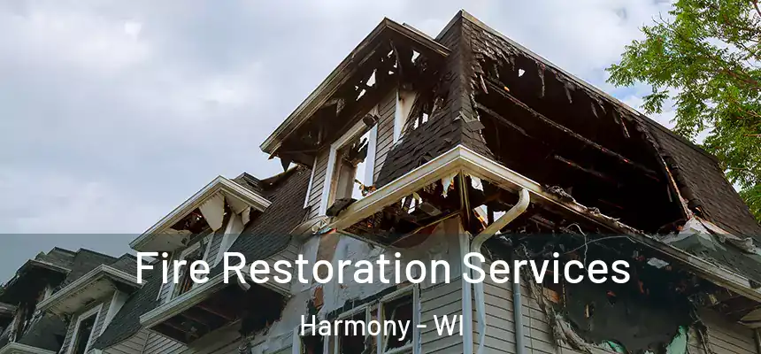  Fire Restoration Services Harmony - WI