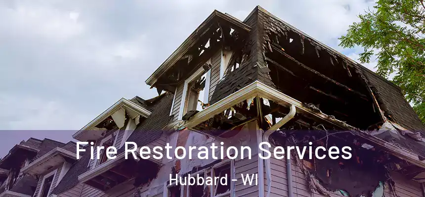  Fire Restoration Services Hubbard - WI