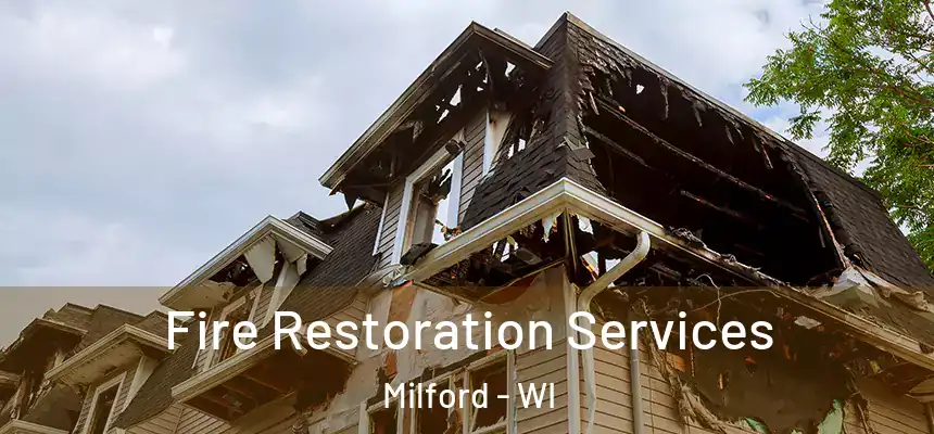  Fire Restoration Services Milford - WI