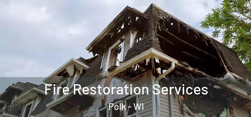  Fire Restoration Services Polk - WI