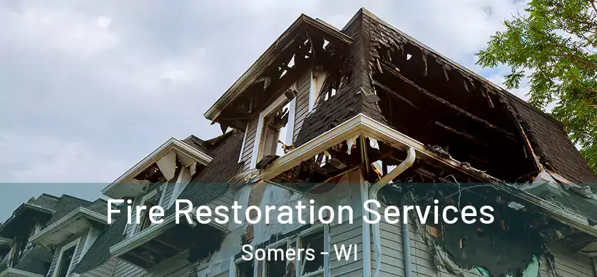  Fire Restoration Services Somers - WI