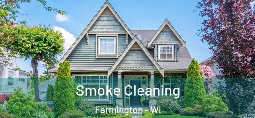 Smoke Cleaning Farmington - WI