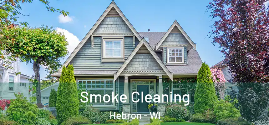 Smoke Cleaning Hebron - WI