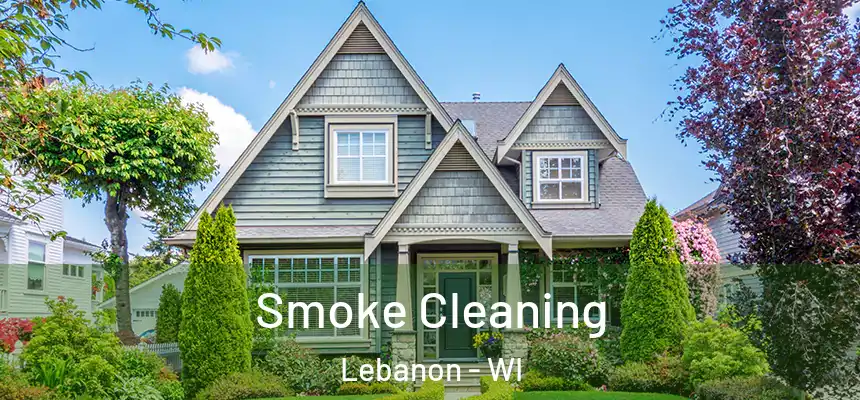Smoke Cleaning Lebanon - WI