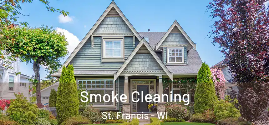  Smoke Cleaning St. Francis - WI