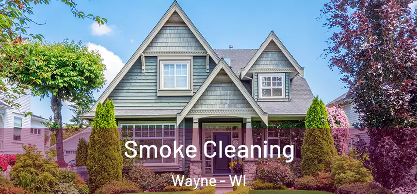 Smoke Cleaning Wayne - WI